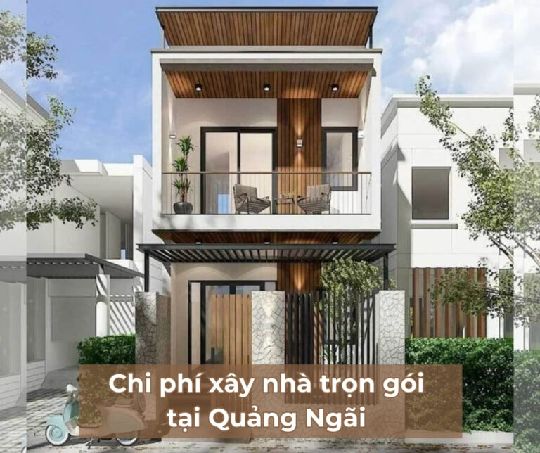 Chi phí xây nhà trọn gói tại Quảng Ngãi khoảng bao nhiêu? xây nhà tại Quảng Ngãi
